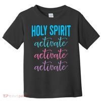 Funny Christian Holy Spirit Activate Religious Toddler T-Shirt thumb 0