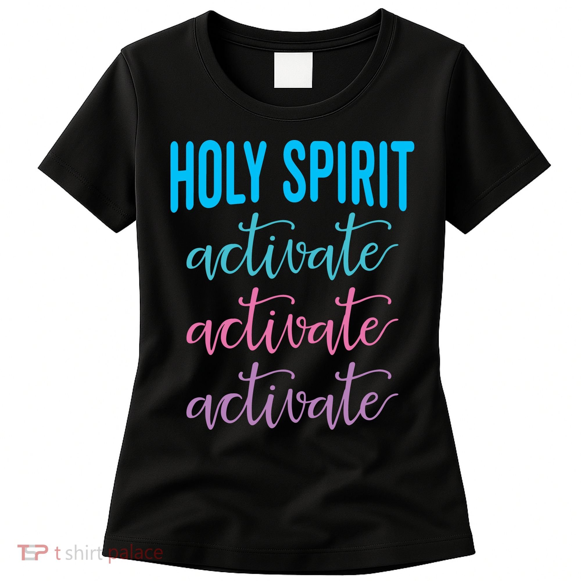 Funny Christian Holy Spirit Activate Religious Women's T-Shirt