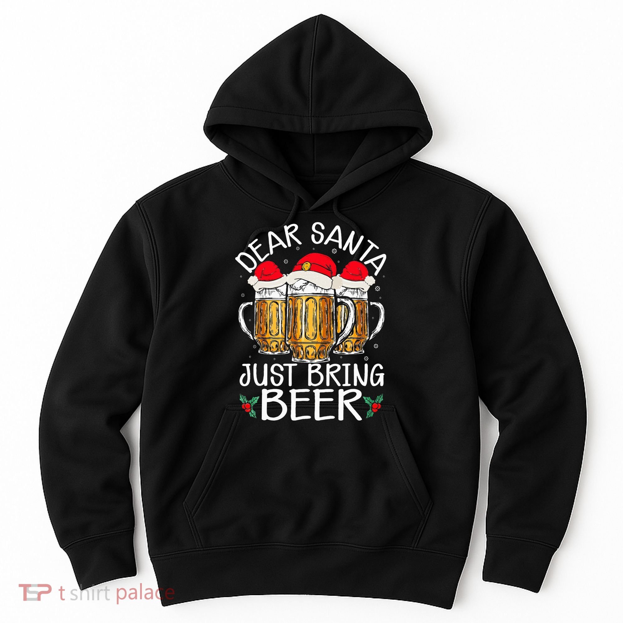 Funny Christmas Hat Dear Santa Bring Beer Festive Hoodie