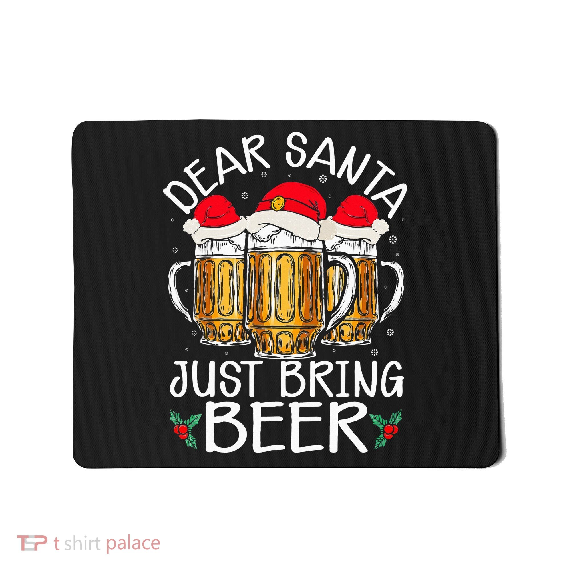 Funny Christmas Hat Dear Santa Bring Beer Festive Mousepad