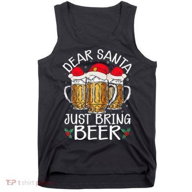 Funny Christmas Hat Dear Santa Bring Beer Festive Tank Top