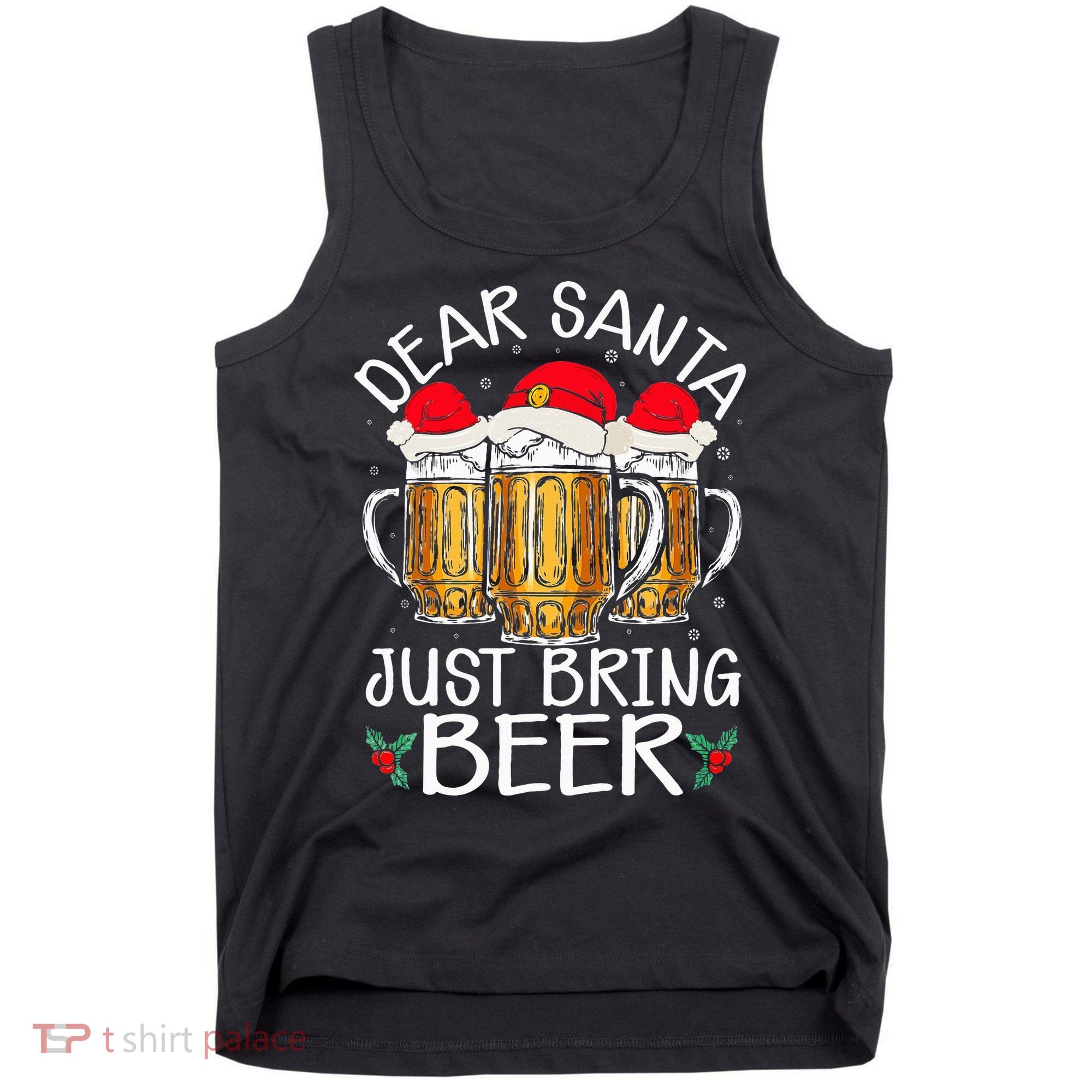Funny Christmas Hat Dear Santa Bring Beer Festive Tank Top