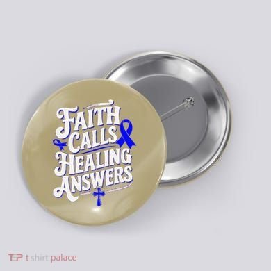 Faith Calls Healing Answers Juvenile Arthritis Awareness Button