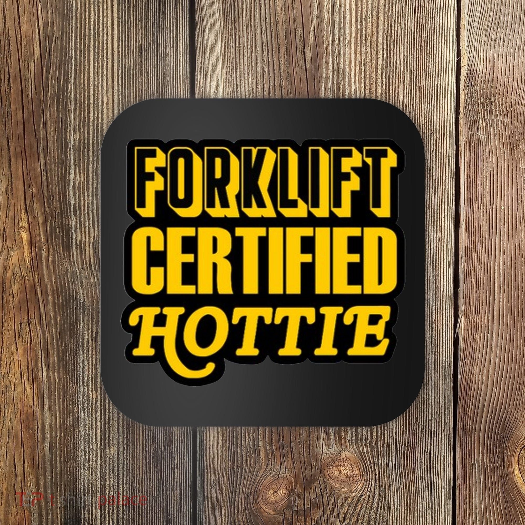 Forklift Certified Hottie Coaster