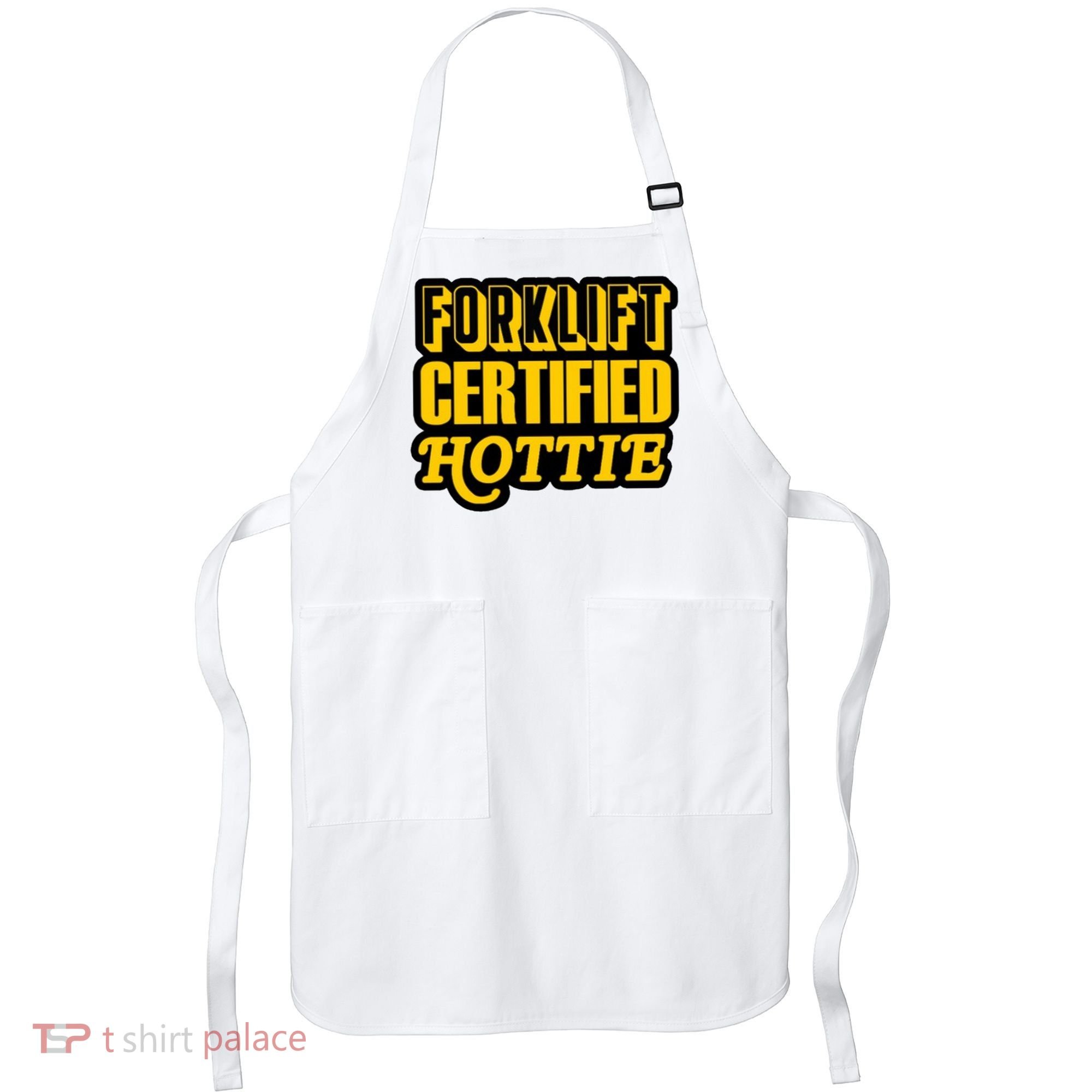 Forklift Certified Hottie Apron