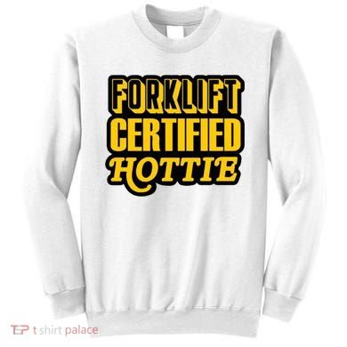 Forklift Certified Hottie Sweatshirt