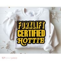 Forklift Certified Hottie Sweatshirt thumb 2
