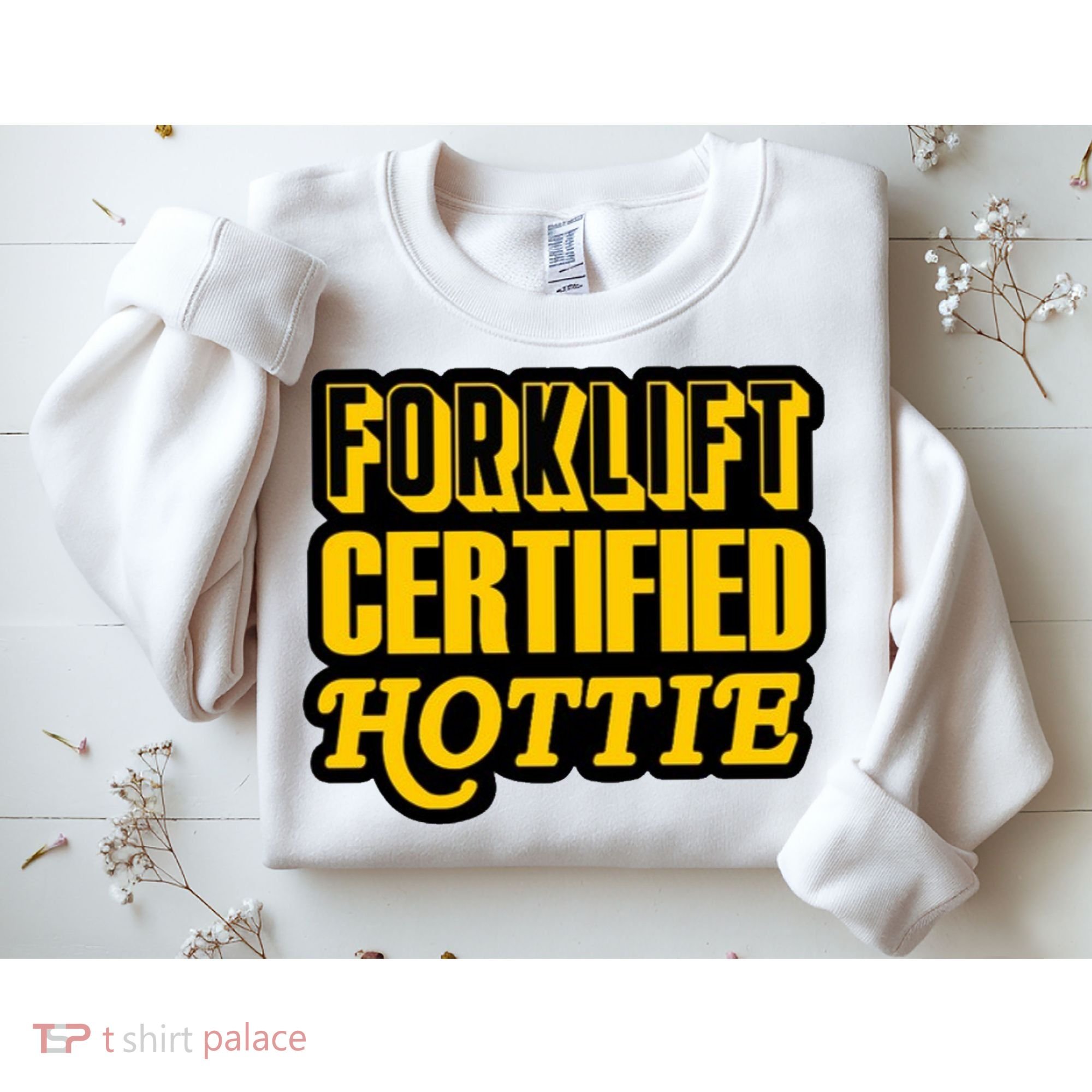 Forklift Certified Hottie Sweatshirt