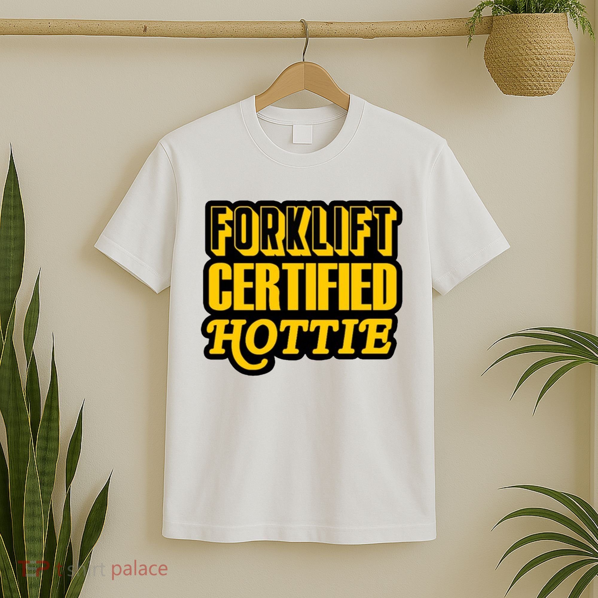 Forklift Certified Hottie T-Shirt