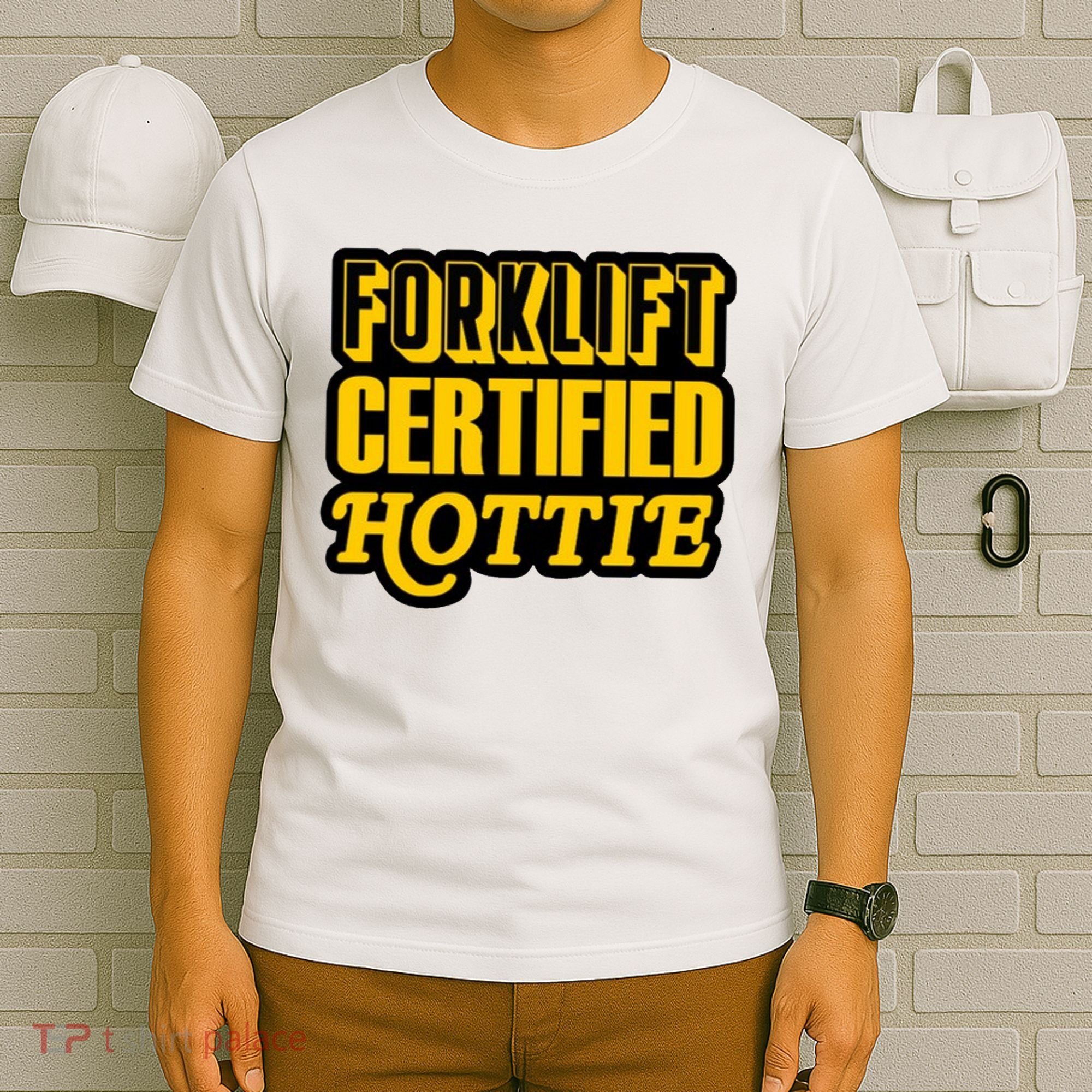 Forklift Certified Hottie T-Shirt
