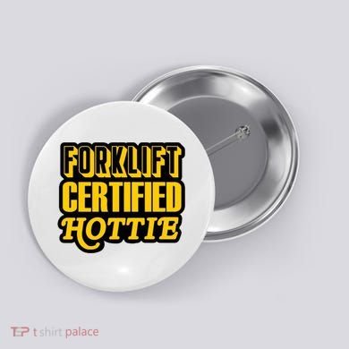 Forklift Certified Hottie Button