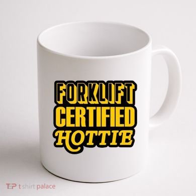 Forklift Certified Hottie Coffee Mug back