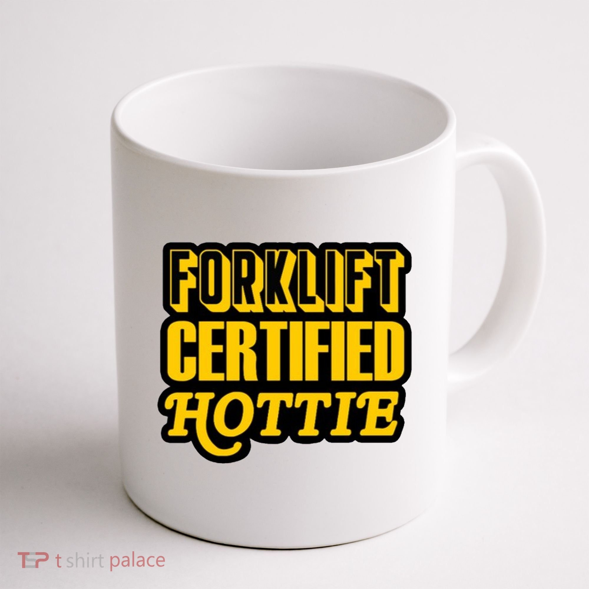 Forklift Certified Hottie Coffee Mug