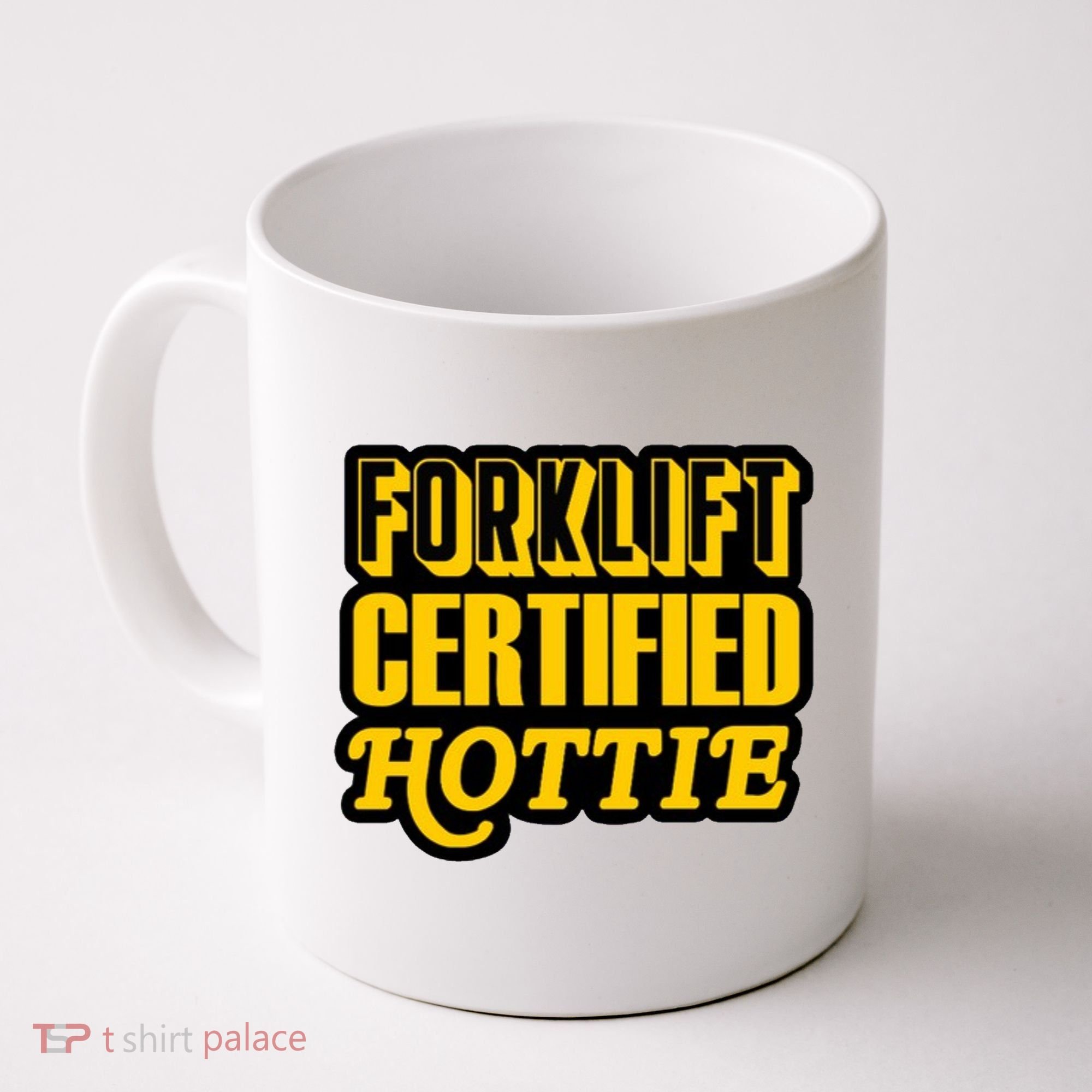 Forklift Certified Hottie Coffee Mug
