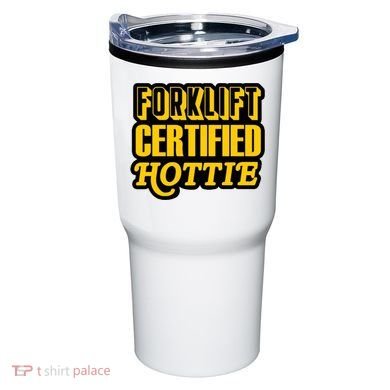 Forklift Certified Hottie Tumbler