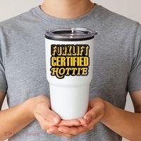 Forklift Certified Hottie Tumbler thumb 2