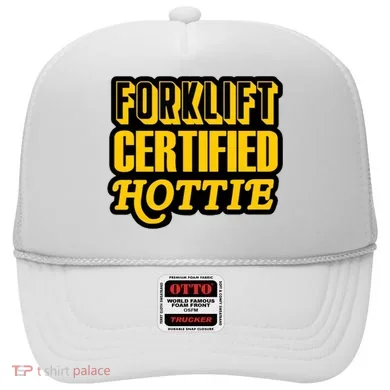 Forklift Certified Hottie Hat