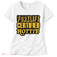 Forklift Certified Hottie Women's T-Shirt thumb 0
