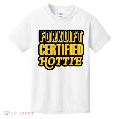 Forklift Certified Hottie Kids T-Shirt