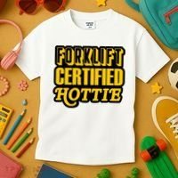 Forklift Certified Hottie Kids T-Shirt thumb 3