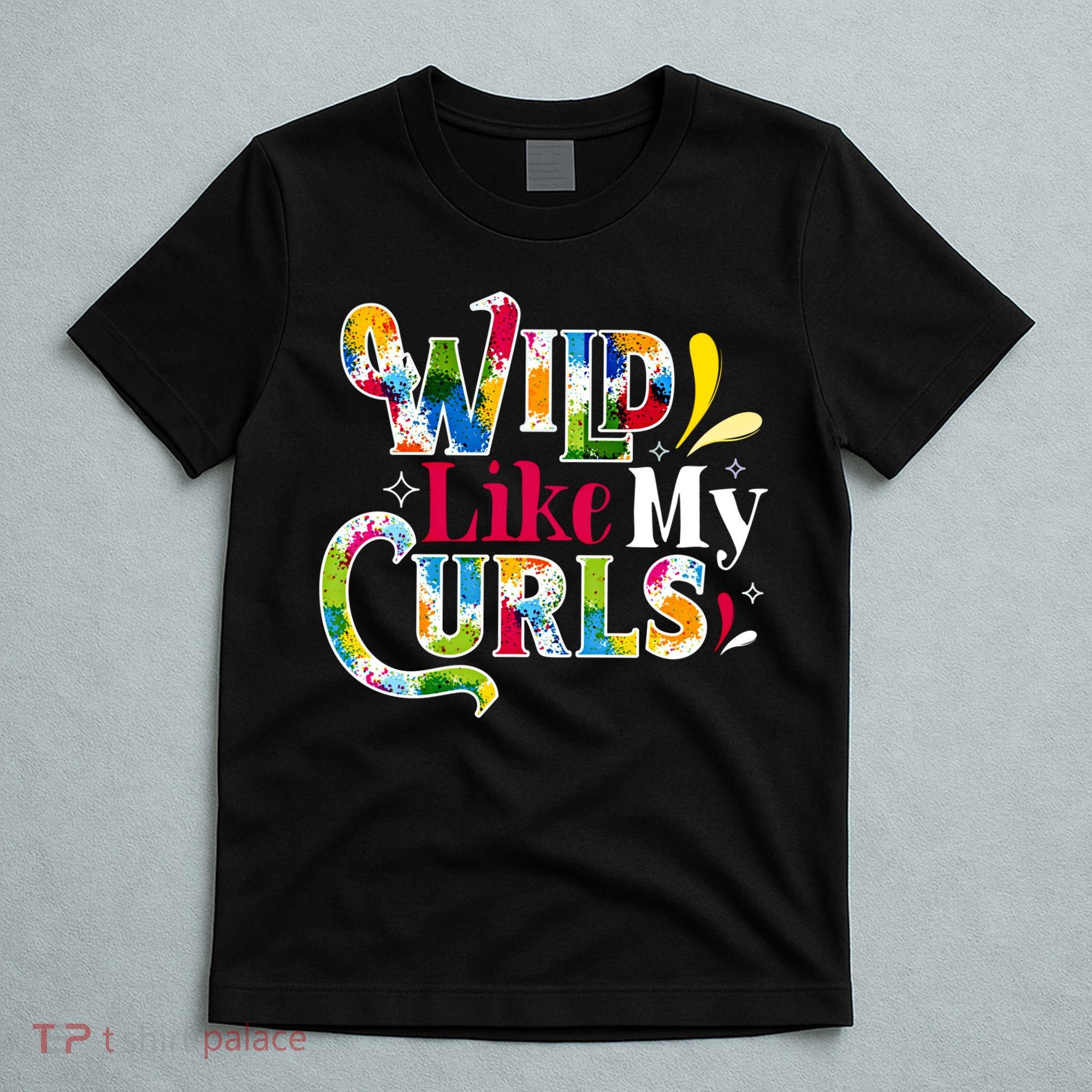 Funny Curly Hair Leopard Wild Like My Curls Gift T-Shirt