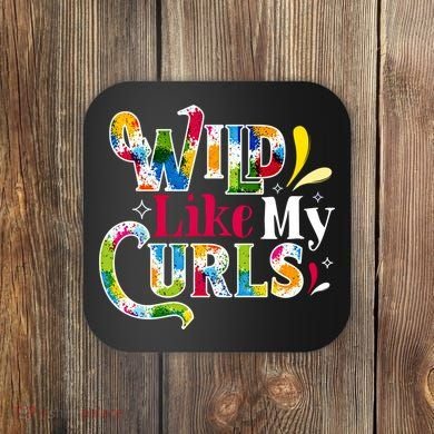 Funny Curly Hair Leopard Wild Like My Curls Gift Coaster