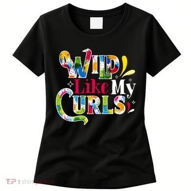 Funny Curly Hair Leopard Wild Like My Curls Gift Women's T-Shirt