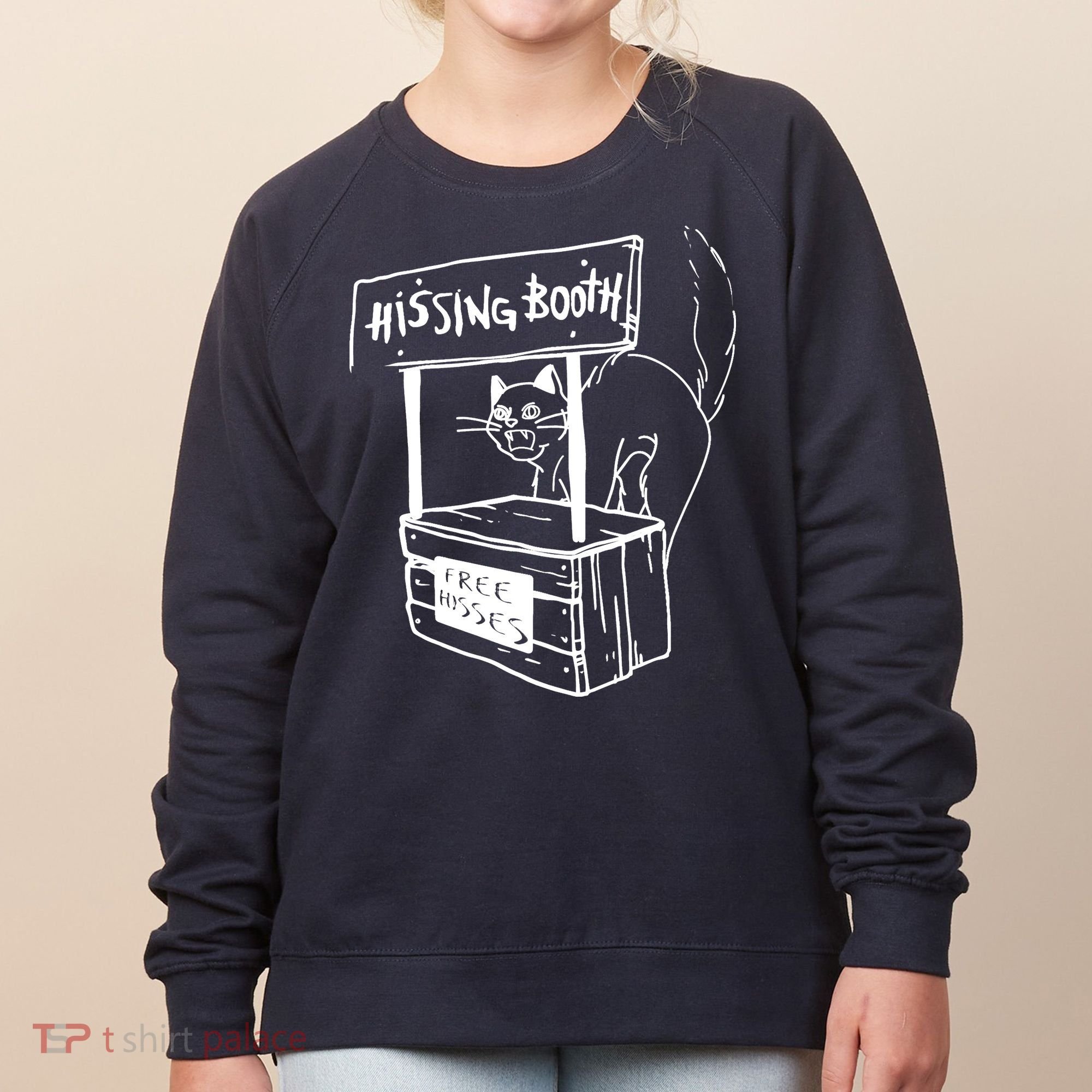 Funny Cat Hissing Booth Free Hisses Memes For Cat Lovers Women's Sweatshirt