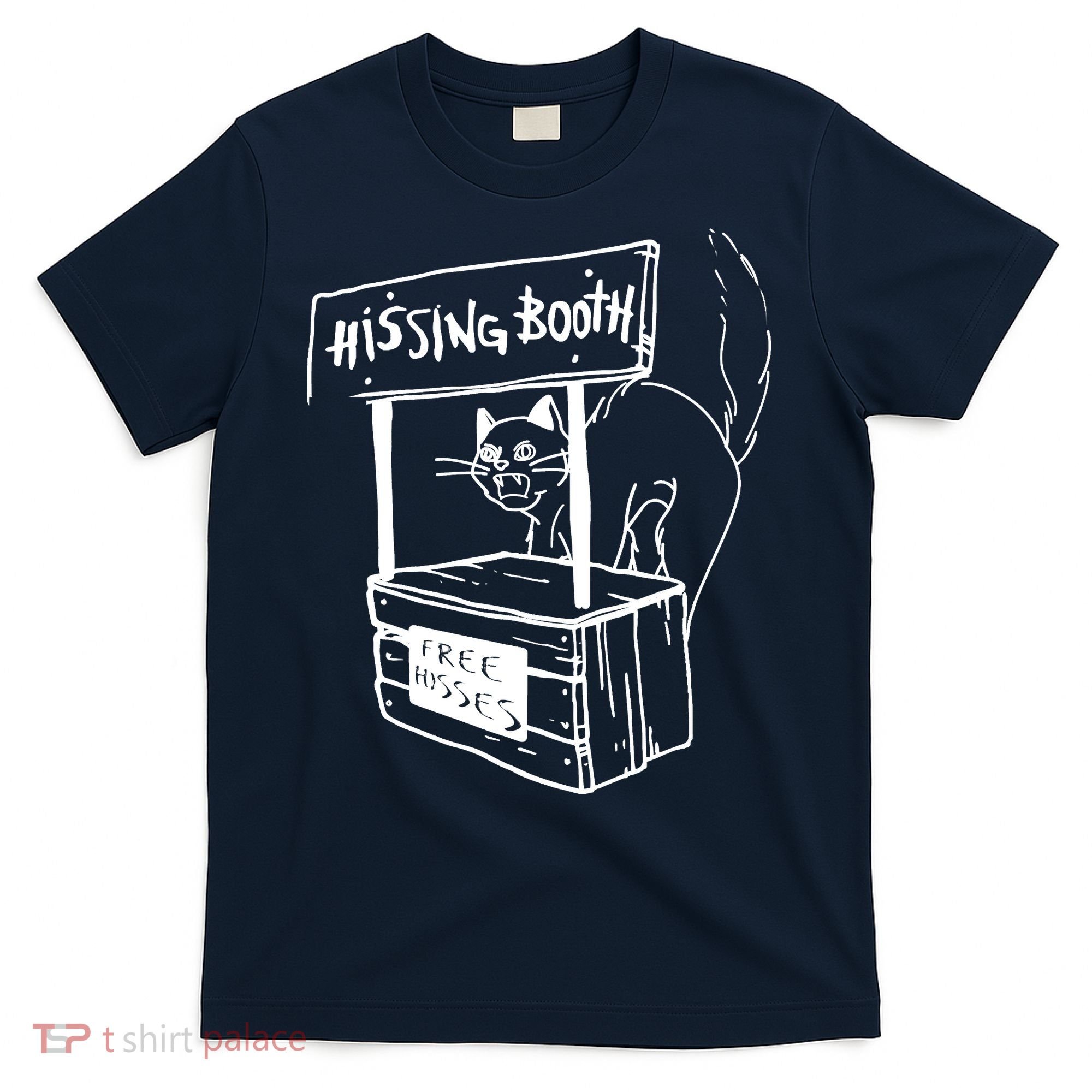 Funny Cat Hissing Booth Free Hisses Memes For Cat Lovers T-Shirt