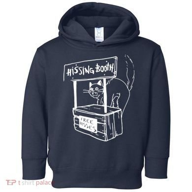 Funny Cat Hissing Booth Free Hisses Memes For Cat Lovers Toddler Hoodie