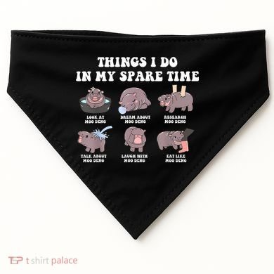 Funny Cute Hippo Moo Deng Things I Do In My Spare Time Meme USA-Made Doggie Bandana