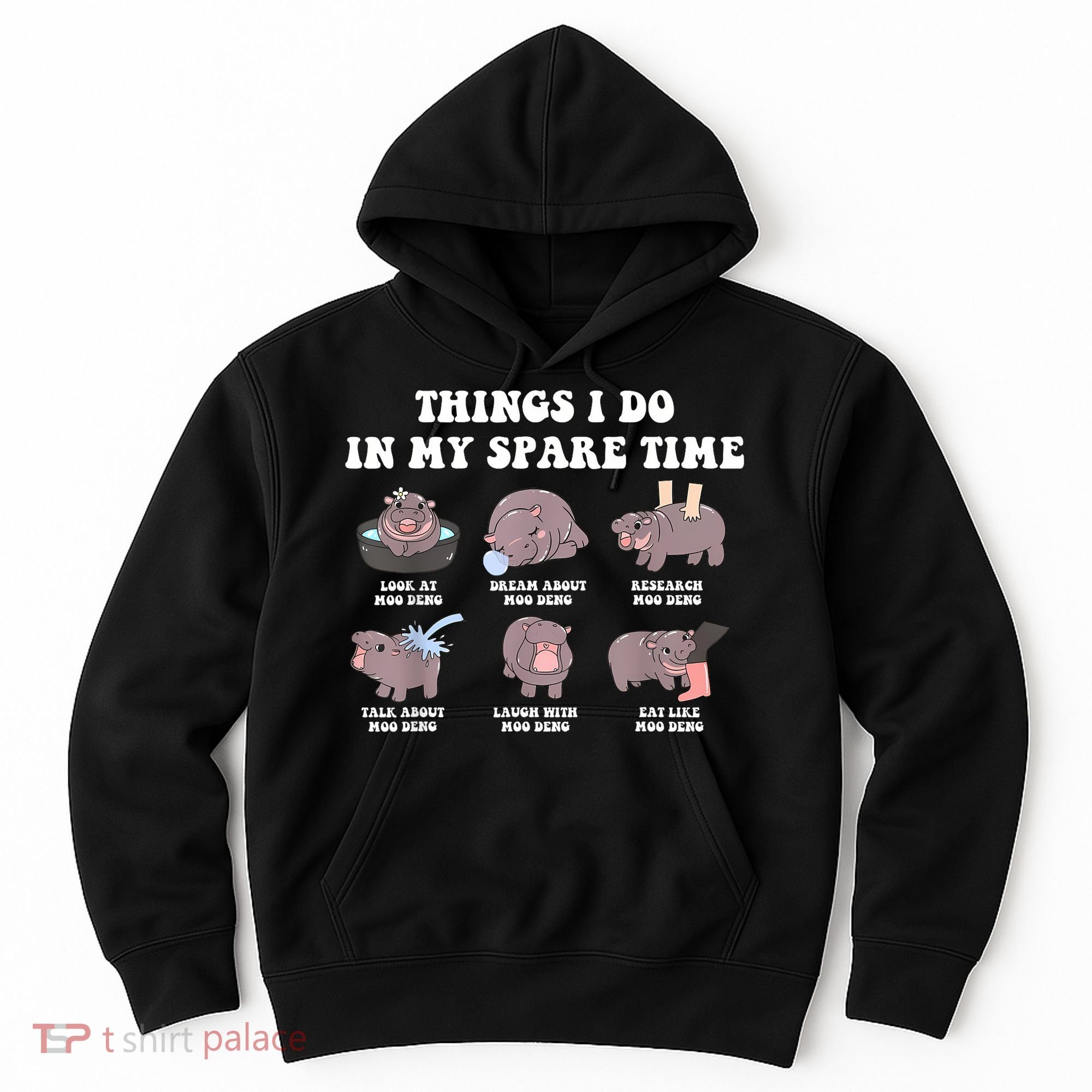 Funny Cute Hippo Moo Deng Things I Do In My Spare Time Meme Hoodie