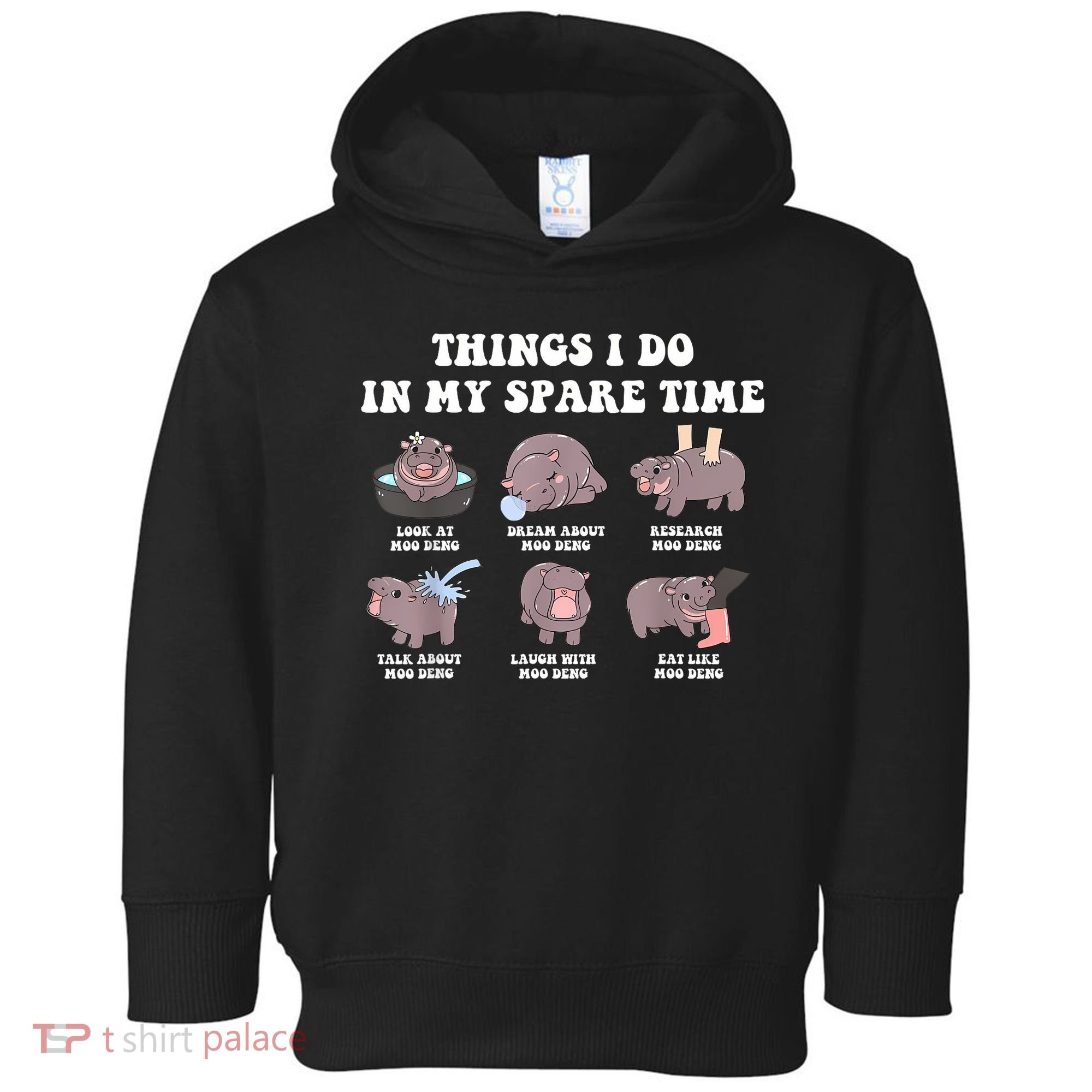 Funny Cute Hippo Moo Deng Things I Do In My Spare Time Meme Toddler Hoodie