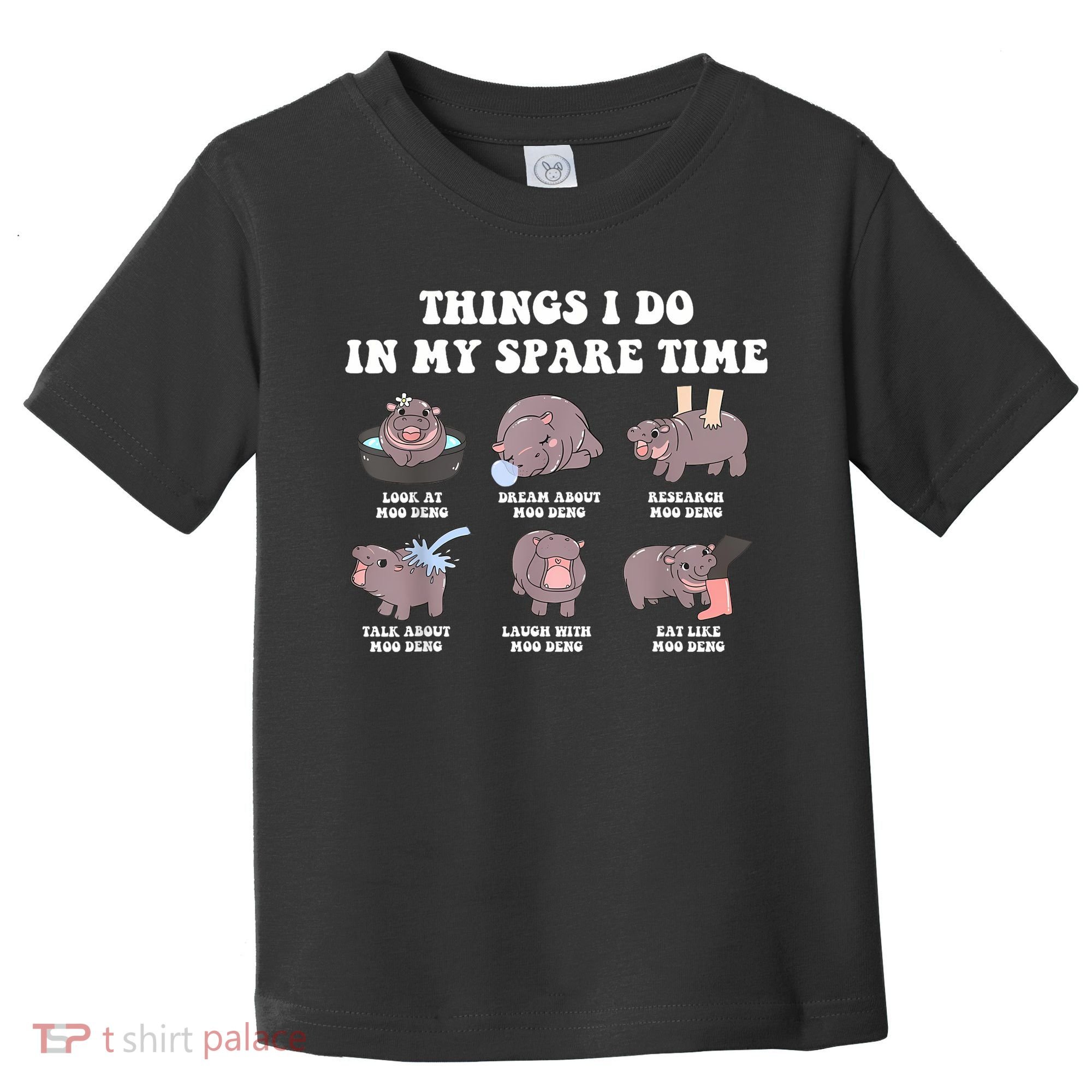Funny Cute Hippo Moo Deng Things I Do In My Spare Time Meme Toddler T-Shirt
