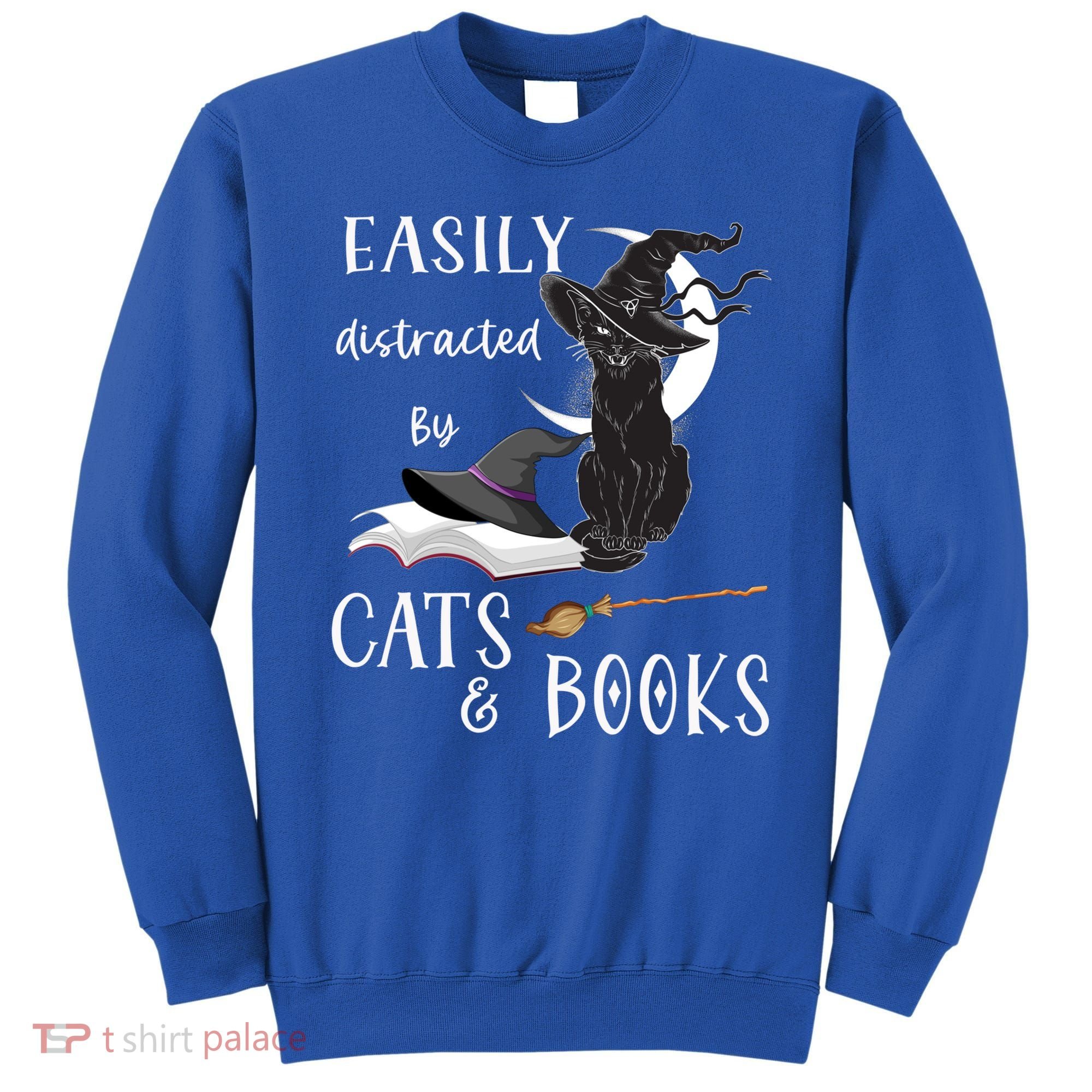 Funny Cat Halloween Tee Easily Distracted By Cats And Books Gift Sweatshirt
