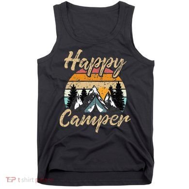 Funny Camping Hiking Lover Present Happy Camper Gift Tank Top