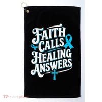 Faith Calls Healing Answers Prostate Cancer Awareness Golf Towel thumb 0