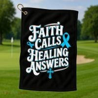Faith Calls Healing Answers Prostate Cancer Awareness Golf Towel thumb 1