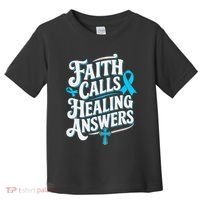Faith Calls Healing Answers Prostate Cancer Awareness Toddler T-Shirt thumb 0