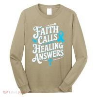 Faith Calls Healing Answers Prostate Cancer Awareness Long Sleeve Shirt thumb 0