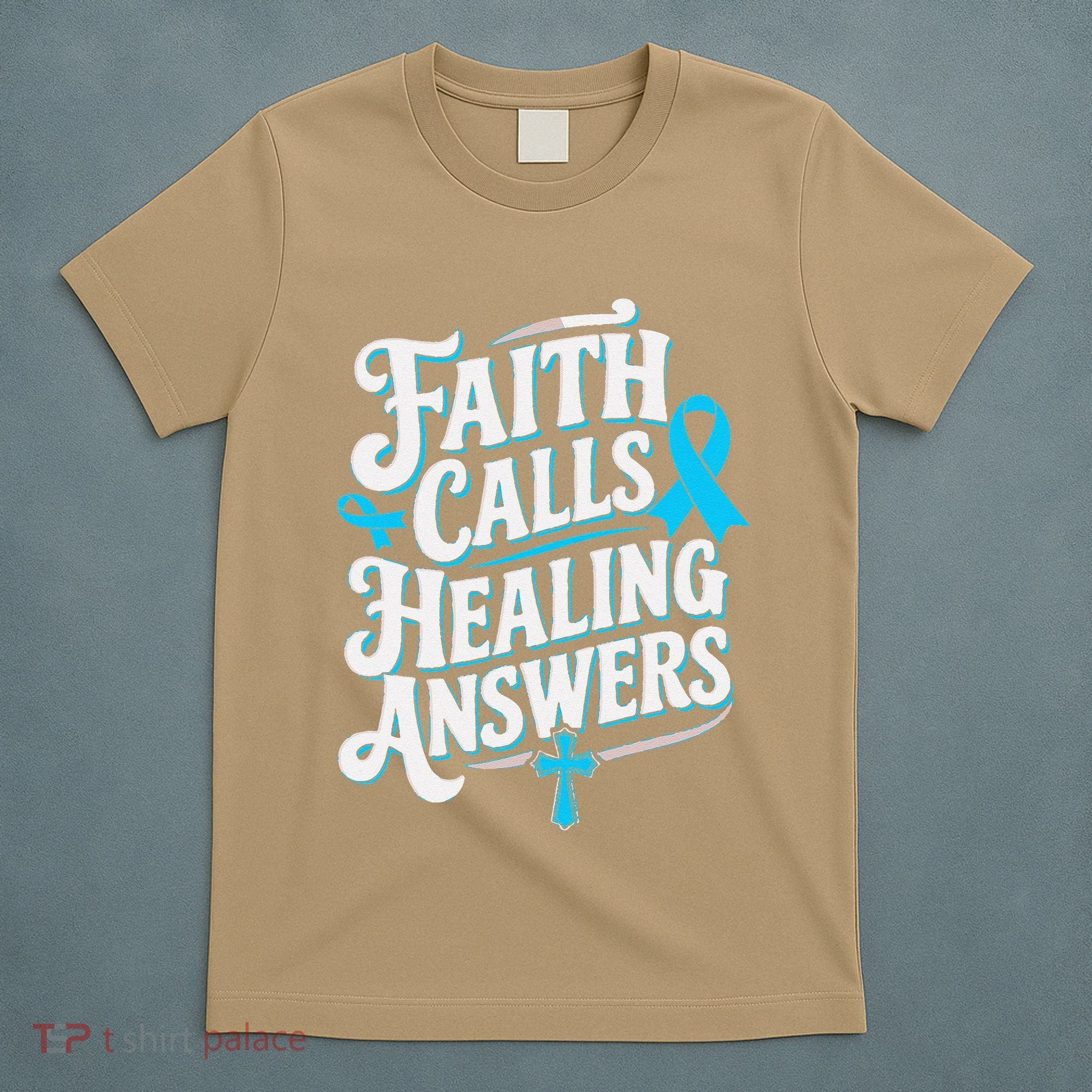 Faith Calls Healing Answers Prostate Cancer Awareness T-Shirt