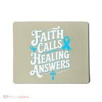 Faith Calls Healing Answers Prostate Cancer Awareness Mousepad thumb 0