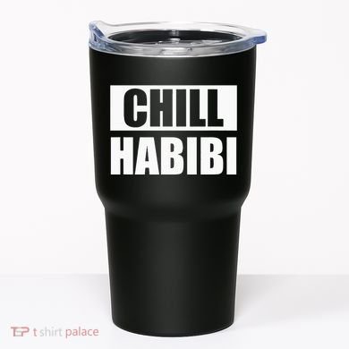 Funny Chill Habibi Graphic Tumbler