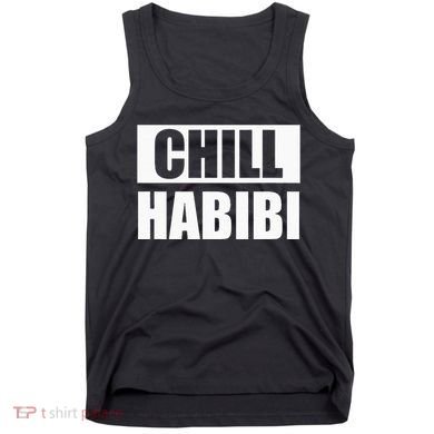 Funny Chill Habibi Graphic Tank Top