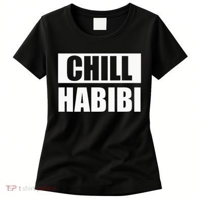 Funny Chill Habibi Graphic Women's T-Shirt