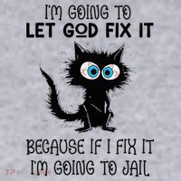 Funny Cat IM Going To Let God Fix It Women's Sweatshirt thumb 2