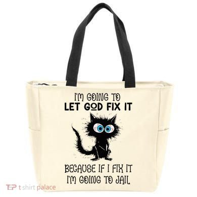 Funny Cat IM Going To Let God Fix It Tote Bag