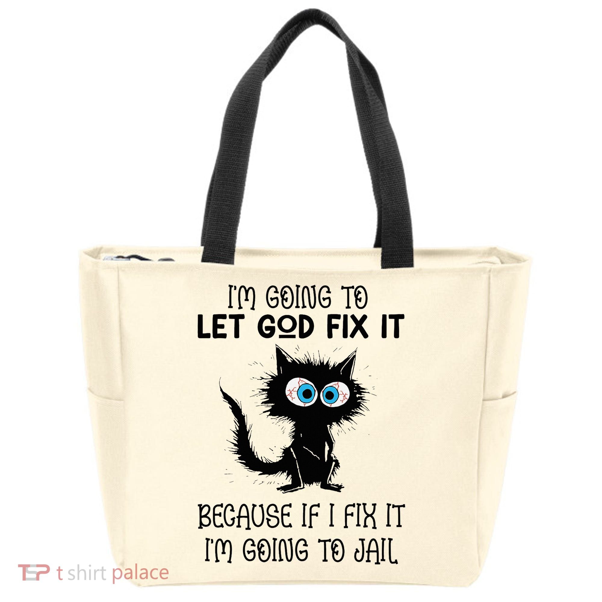 Funny Cat IM Going To Let God Fix It Tote Bag