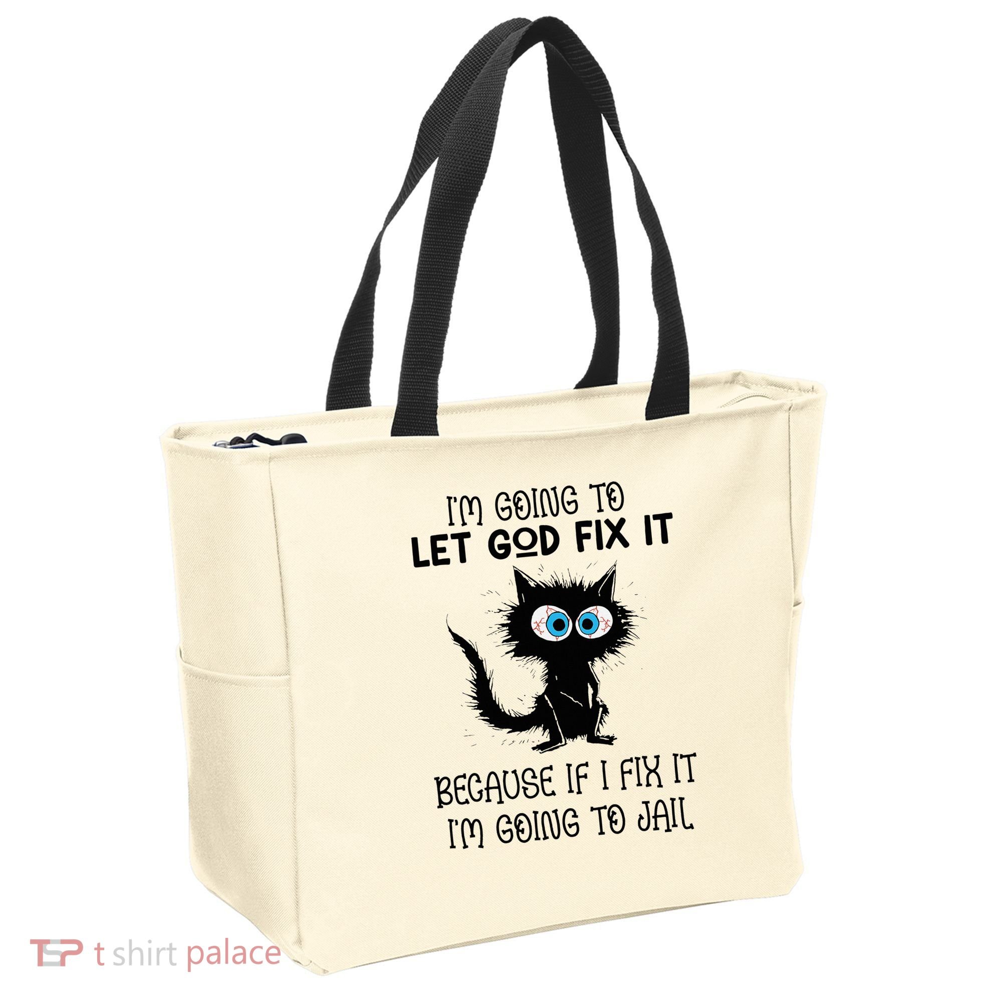 Funny Cat IM Going To Let God Fix It Tote Bag
