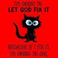 Funny Cat IM Going To Let God Fix It Santa Hat thumb 1
